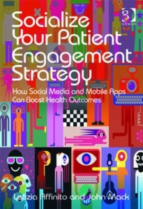 Socialize Your Patient Engagement Strategy from Gower Publishing Ltd.